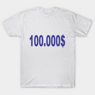 100.000$ T-Shirt